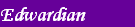 Edwardian