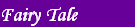 Fairy Tale